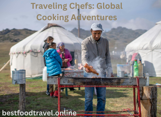 Traveling Chefs: Global Cooking Adventures